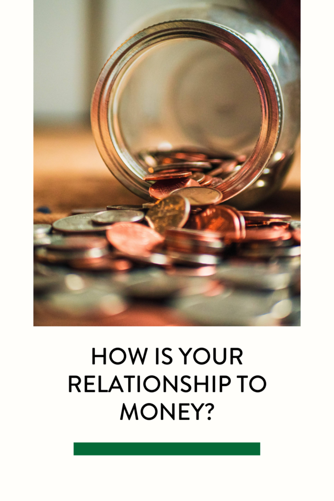 change spilling out of a glass jar with text overlay that reads "How is Your relationship to money"